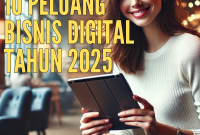 10 Peluang Bisnis Digital Tahun 2025 -ilustrasi 1 a Temukan peluang bisnis digital terbaru dan mulai bisnis dengan produk digital seperti ebook, kursus online, dan template desain.